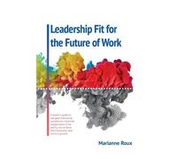 Marianne Roux Leadership Fit for the Future of Work (Tascabile)
