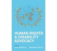 Marianne Schulze Human Rights and Disability Advocacy (Copertina rigida)