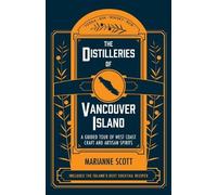 Marianne Scott The Distilleries of Vancouver Island (Tascabile)