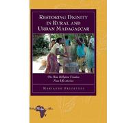 Marianne Skjort Restoring Dignity in Rural and Urban Madagas (Copertina rigida)