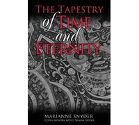 Marianne Snyder The Tapestry of Time and Eternity (Tascabile)