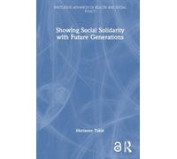 Marianne Takle Showing Social Solidarity with Future Generati (Copertina rigida)