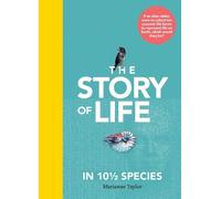 Marianne Taylor The Story of Life in 10 1/2 Species (Copertina rigida)