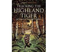 Marianne Taylor Tracking The Highland Tiger (Tascabile)