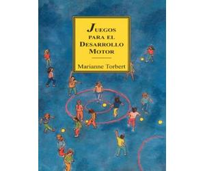 Marianne Torbert Juegos para el desarrollo motor (Tascabile)