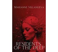 Marianne Villanueva Residents of the Deep (Tascabile)