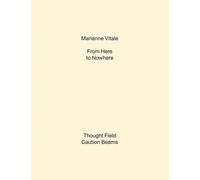 Marianne Vitale Marianne Vitale: From Here to Nowhere (Tascabile)