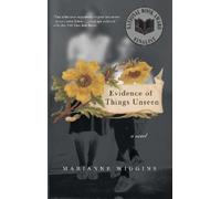 Marianne Wiggins Evidence of Things Unseen (Tascabile)