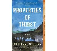 Marianne Wiggins Properties of Thirst (Tascabile)