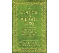 Marianne Williamson A Course in Weight Loss (Tascabile)