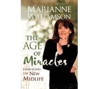 Marianne Williamson Age of Miracles (Tascabile)