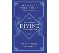 Marianne Williamson The Law of Divine Compensation (Tascabile)