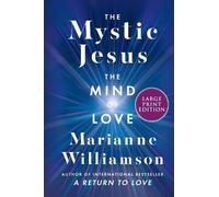 Marianne Williamson The Mystic Jesus (Tascabile)