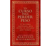 Marianne Williamson Un Curso Para Perder Peso (Tascabile)
