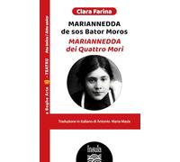 MARIANNEDDA de sos Bator Moros / MARIANNEDDA dei Quattro Mori: Atu ùnicu / Atto unico