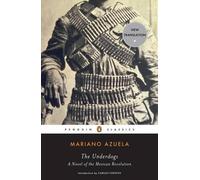 Mariano Azuela The Underdogs (Tascabile)