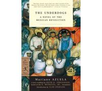 Mariano Azuela The Underdogs (Tascabile) Modern Library Classics