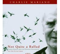 Mariano Charlie - Not Quite A Ballad