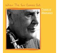 Mariano,Charlie - When the Sun Comes Out