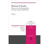 Mariano d’Amelio. Mezzo secolo di cultura giuridica tra diritto e politica (1891-1943)