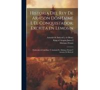 Mariano Flotats Historia del rey de Aragon Don Jaime I, el Co (Copertina rigida)