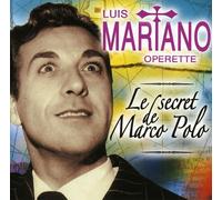 Mariano Luis - Operette: le Secret De Marco Polo
