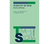 Mariano Rumor. Discorsi sull'Europa