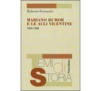 Mariano Rumor e le Acli vicentine 1945-1958