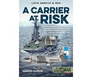 Mariano Sciaroni A Carrier at Risk (Tascabile) Latin America@War