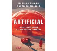 Mariano Sigman Artificial: La nueva inteligencia y el contorno de l (Tascabile)