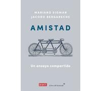 Mariano Sigman Jaco Amistad: Un ensayo compartido / Friendship: A (Tascabile)