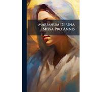Marianum De Una Missa Pro Annis