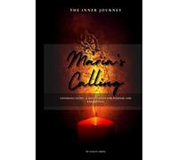 Maria's Calling: Unveiling Light: A Soul’s Quest for Purpose and Redemption