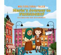 Maria's Journey to Friendship: Celebrating Our Differences