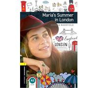 Maria's Summer in London. Oxford bookworms library. Livello 1. Con audio pack. Con espansione online: Graded readers for secondary and adult learners