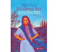 Marias Weihnachtsgeschichte: Die Geburt Jesu aus Marias Sicht, eine Graphic Novel