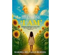 Maribel del Valle-Berdiel Because "I AM" (Tascabile)