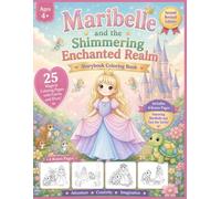 Maribelle and the Shimmering Enchanted Realm: Storybook Coloring Book