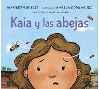 Maribeth Boelts Kaia y las abejas (Copertina rigida)