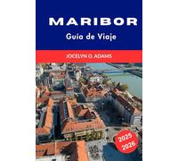Maribor Guía de Viaje 2025-2026: Explora el corazón cultural de Eslovenia: atracciones principales, secretos locales y experiencias que dejan huella
