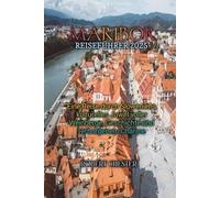 MARIBOR REISEFÜHRER 2025