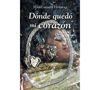 Maricarmen Herrera Dónde quedó mi corazón (Tascabile)