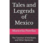 Maricelia Porellas Tales and Legends of Mexico (Tascabile)