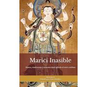 Marīcī Inasible: Entrenamiento de Protección, Claridad y Límites para la Vida Moderna: Mantra, visualización y estructura ritual aplicada al estrés cotidiano