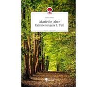 Marie 80 Jahre Erinnerungen 2. Teil. Life is a Story - story.one