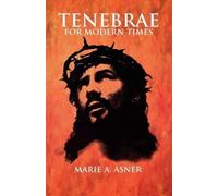 Marie a Asner Tenebrae For Modern Times (Tascabile)