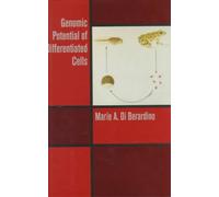 Marie A. Di Berardin Genomic Potential of Differentiated Cell (Copertina rigida)