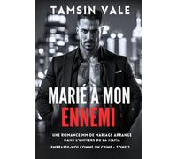 Marié à mon ennemi: Une romance MM de mariage arrangé dans l’univers de la mafia: 2