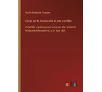 Marie-Alexandre Pougens Essai sur la mélancolie et ses variétés (Tascabile)