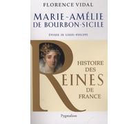 Marie-Amélie de Bourbon-Sicile: Epouse de Louis-Philippe